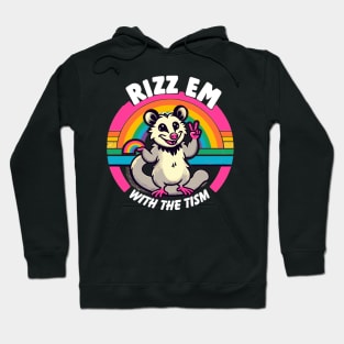 Rizz 'Em With The 'Tism Possum Hoodie